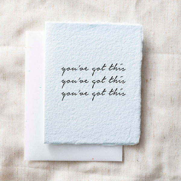 You've Got This | Encouraging Greeting Card